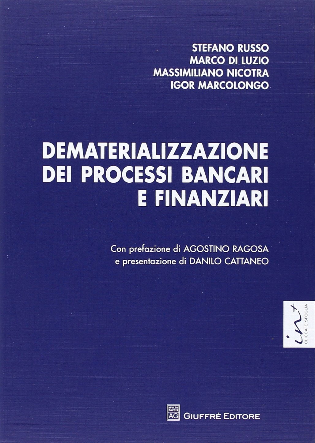 Dematerializzazione dei processi bancari e finanziari Dematerializzazione dei processi bancari e finanziari