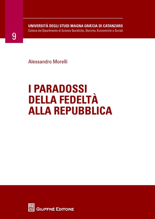 I paradossi della fedeltà alla Repubblica I paradossi della fedeltà alla Repubblica