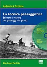 La tecnica paesaggistica. Con CD-ROM La tecnica paesaggistica. Con CD-ROM