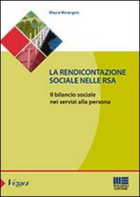 La rendicontazione sociale nelle RSA. Il bilancio sociale nei servizi alla persona La rendicontazione sociale nelle RSA. Il bilancio sociale nei servizi alla persona