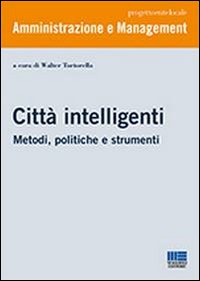 Città intelligenti. Metodi, politiche e strumenti Città intelligenti. Metodi, politiche e strumenti