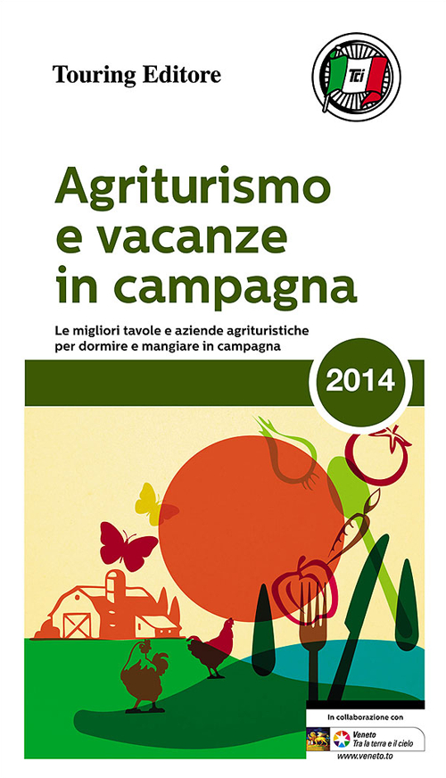 Agriturismo e vacanze in campagna 2014 Agriturismo e vacanze in campagna 2014