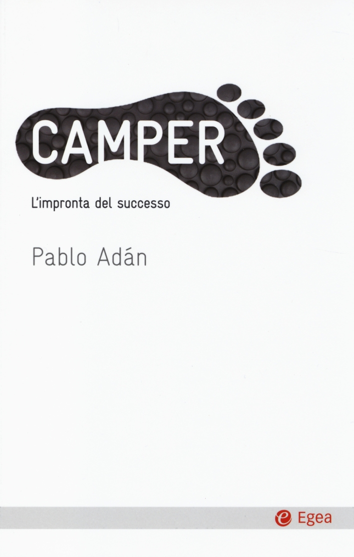 Camper. L'impronta del successo Camper. L'impronta del successo