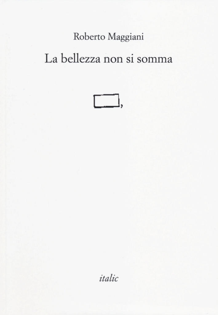 La bellezza non si somma La bellezza non si somma