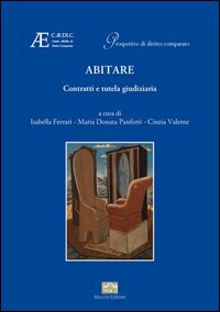 Abitare. Contratti e tutela giudiziaria Abitare. Contratti e tutela giudiziaria