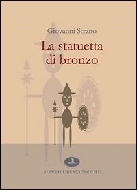 La statuetta di bronzo La statuetta di bronzo