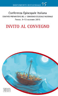 Invito al convegno. Comitato preparatorio del 5° Convegno Ecclesiale Nazionale Invito al convegno. Comitato preparatorio del 5° Convegno Ecclesiale Nazionale