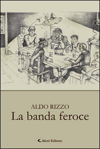 La banda feroce La banda feroce