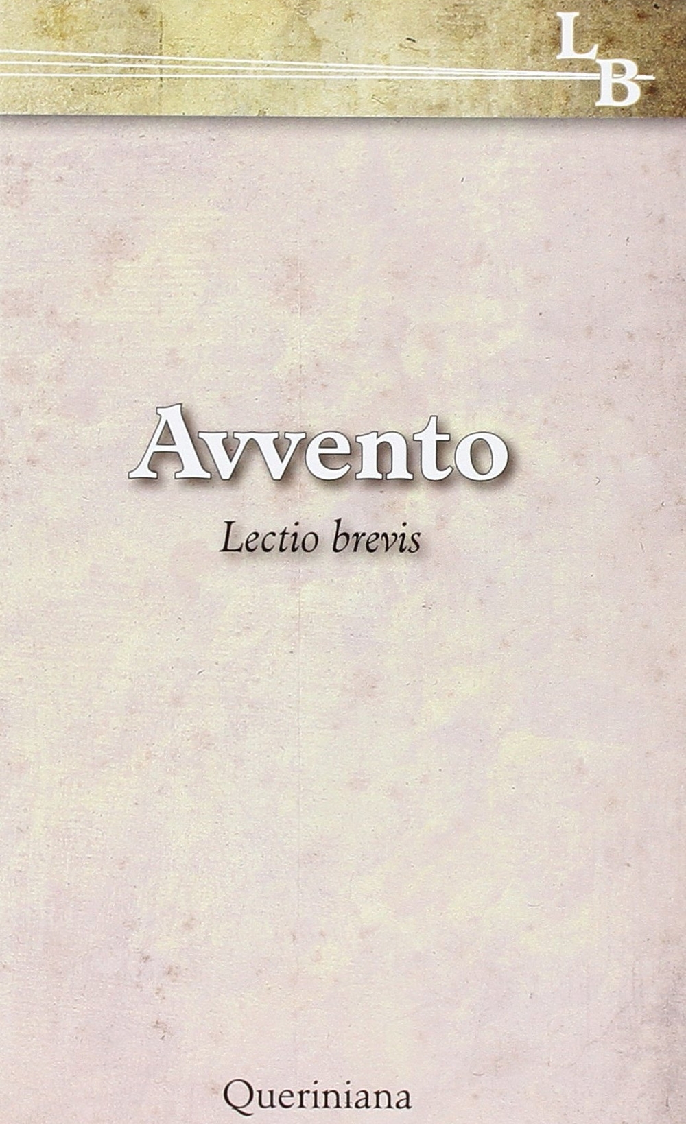 Avvento. Lectio Brevis Avvento. Lectio Brevis