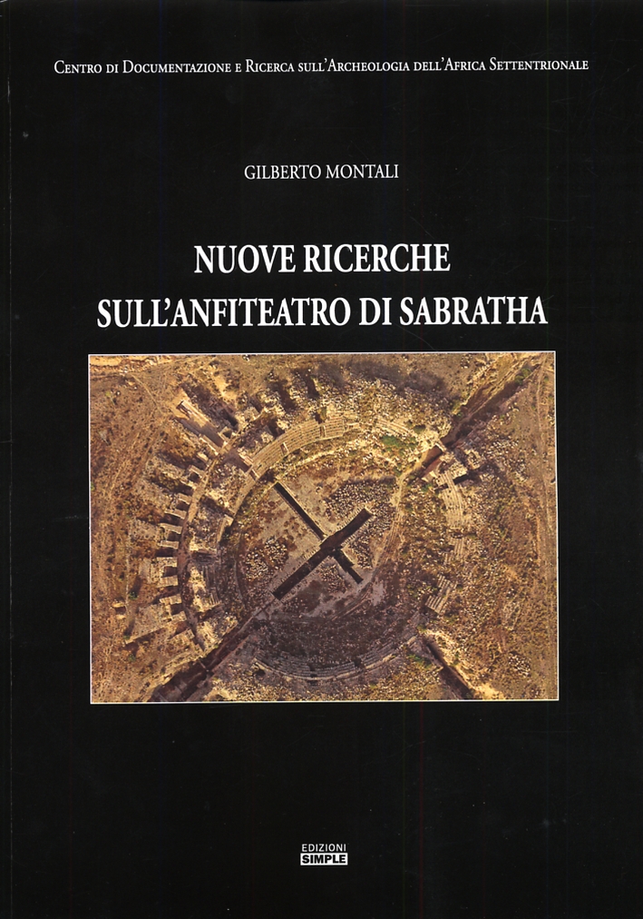 Nuove ricerche sull'anfiteatro di Sabratha Nuove ricerche sull'anfiteatro di Sabratha