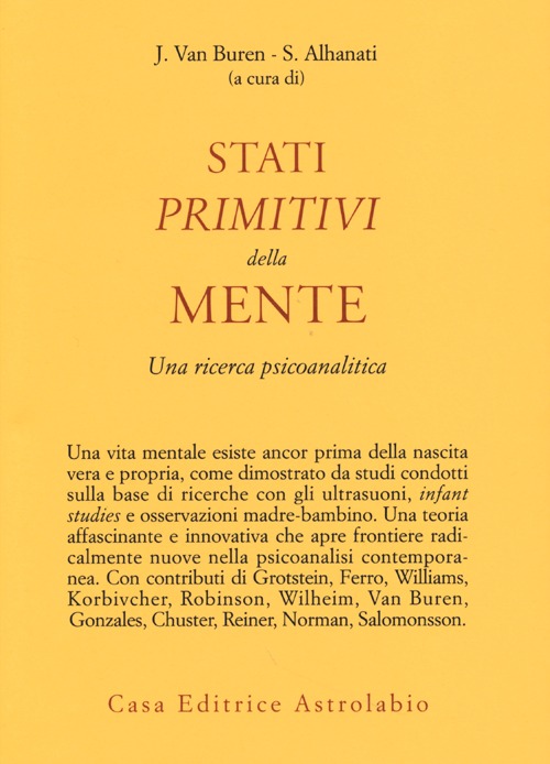 Stati primitivi della mente. Una ricerca psicoanalitica Stati primitivi della mente. Una ricerca psicoanalitica