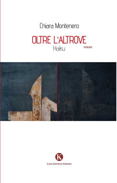 Oltre l'altrove. Haiku Oltre l'altrove. Haiku
