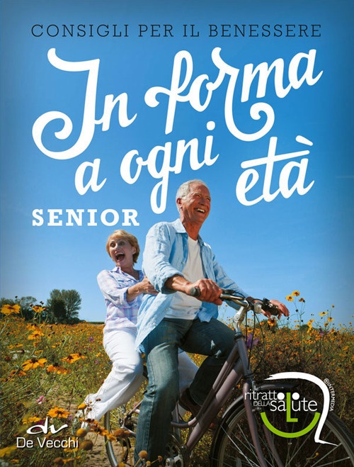In forma a ogni età. Senior In forma a ogni età. Senior