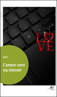 L'amore corre via internet L'amore corre via internet