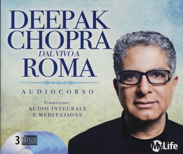 Deepak Chopra dal vivo a Roma. 3 CD Audio Deepak Chopra dal vivo a Roma. 3 CD Audio