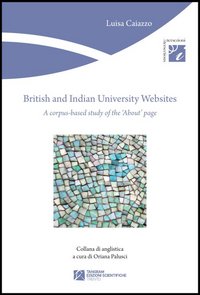 British and Indian University websites. A corpus-based study of the about page British and Indian University websites. A corpus-based study of the about page