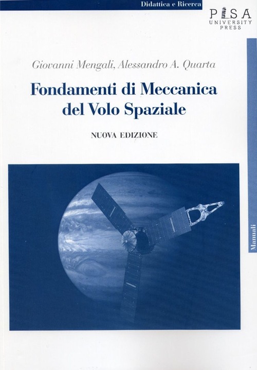 Fondamenti di meccanica del volo spaziale Fondamenti di meccanica del volo spaziale