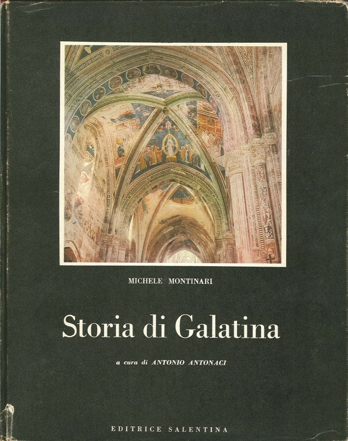 Storia di Galatina. (Testo Inedito, Ampliato e Annotato) Storia di Galatina. (Testo Inedito, Ampliato e Annotato)