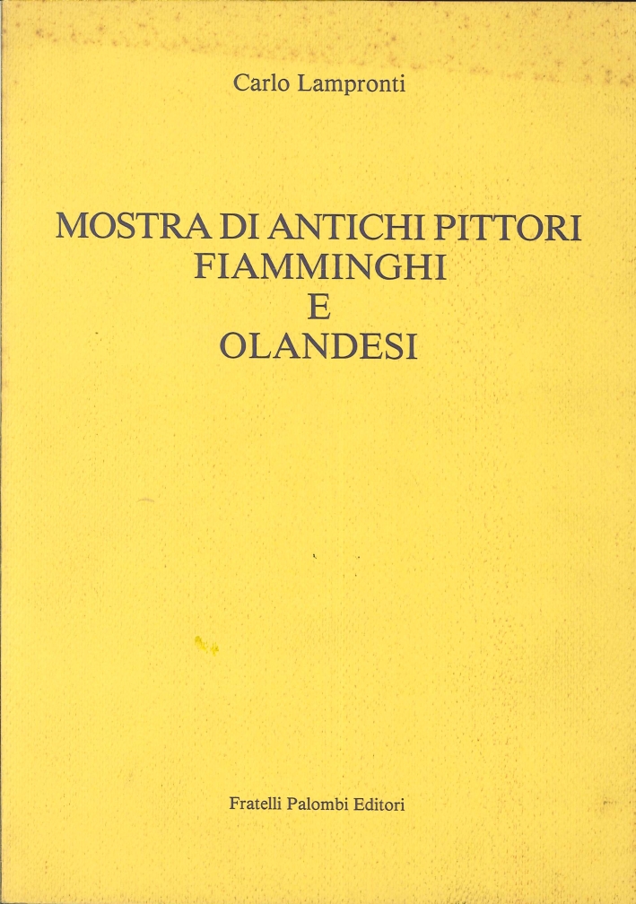 Mostra di Antichi Pittori Fiamminghi e Olandesi Mostra di Antichi Pittori Fiamminghi e Olandesi