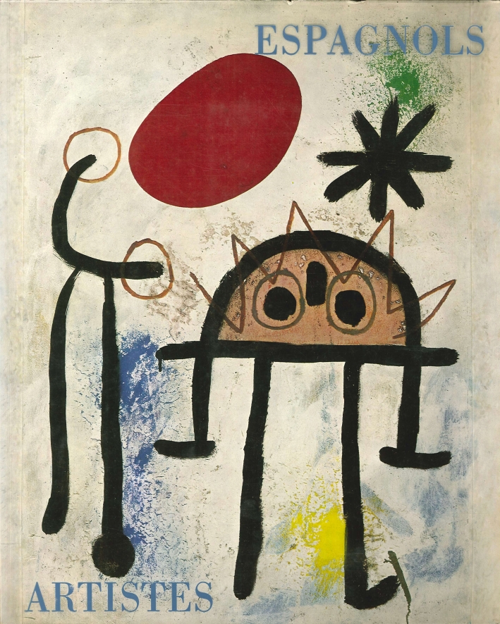 Artistes Espagnols. Gris Picasso Mirò Tàpies Chillida Artistes Espagnols. Gris Picasso Mirò Tàpies Chillida