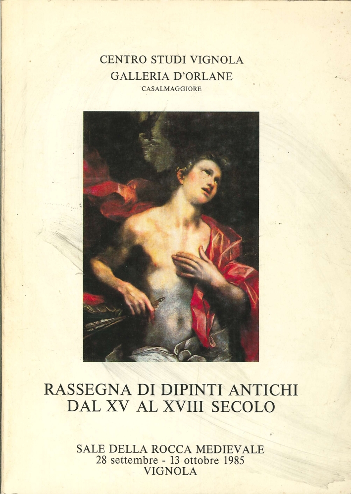 Rassegna di Dipinti Antichi dal XV al XVIII Secolo Rassegna di Dipinti Antichi dal XV al XVIII Secolo