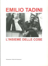 Emilio Tadini. L'Insieme delle Cose