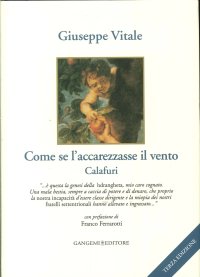 Come se l'accarezzasse il vento. Calafuri