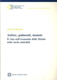 Anfore, palmenti, monete. Il vino nell'economia della Stretto nella tarda antichità