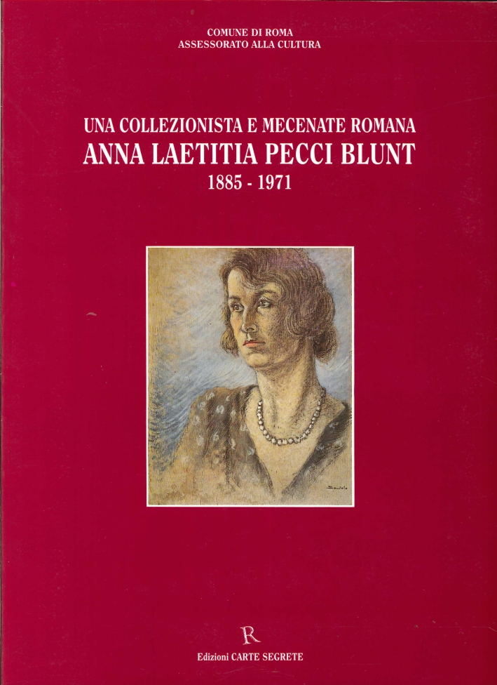 Una Collezionista e Mecenate Romana Anna Laetitia Pecci Blunt 1885 - 1971