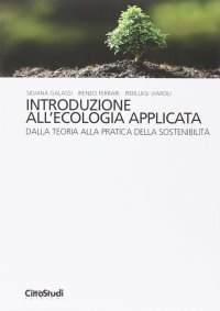 Introduzione all'ecologia applicata. Dalla teoria alla pratica della sostenibilità