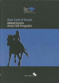 Immacolata. Amori Odi e Pregiudizi