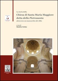 La Storia delle Chiesa di Santa Maria Maggiore Detta delle Pietrasantaattraverso un Manoscritto del 1880
