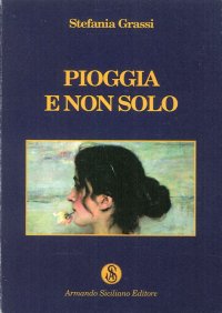 Pioggia e non Solo