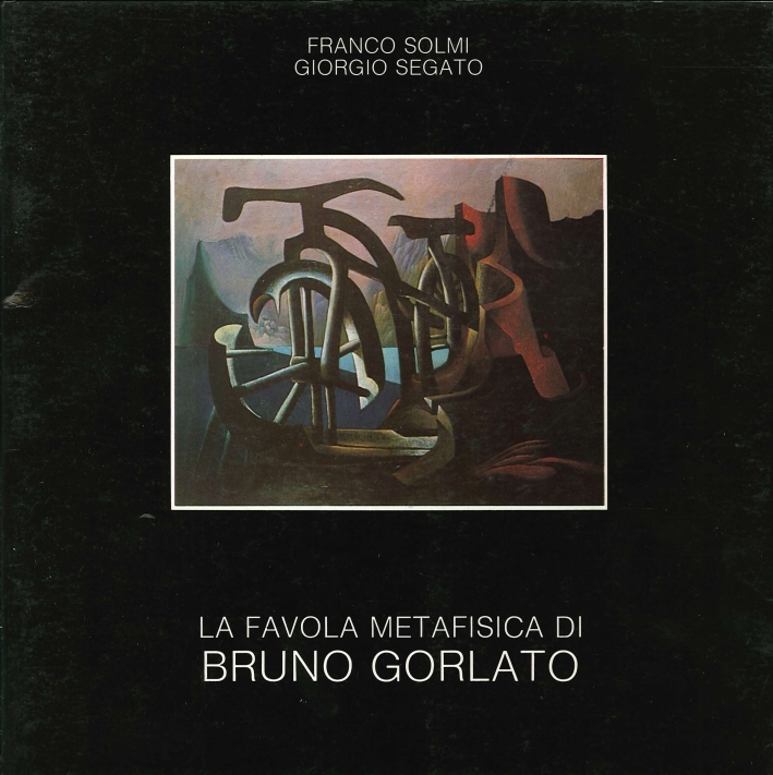 La Favola Metafisica di Bruno Gorlato