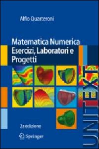 Matematica numerica. Esercizi, laboratori e progetti. Matematica numerica. Esercizi, laboratori e progetti.