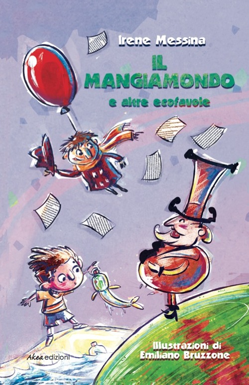 Il mangiamondo e altre ecofavole Il mangiamondo e altre ecofavole