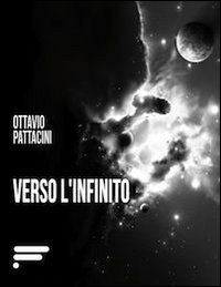 Verso l'infinito. Verso l'infinito.