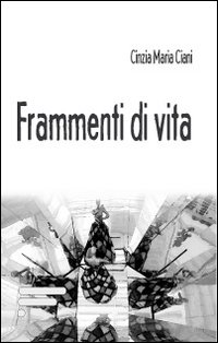 Frammenti di vita Frammenti di vita