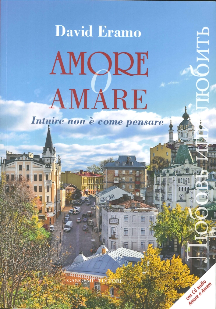 Amore o amare. Intuire non è come pensare Amore o amare. Intuire non è come pensare