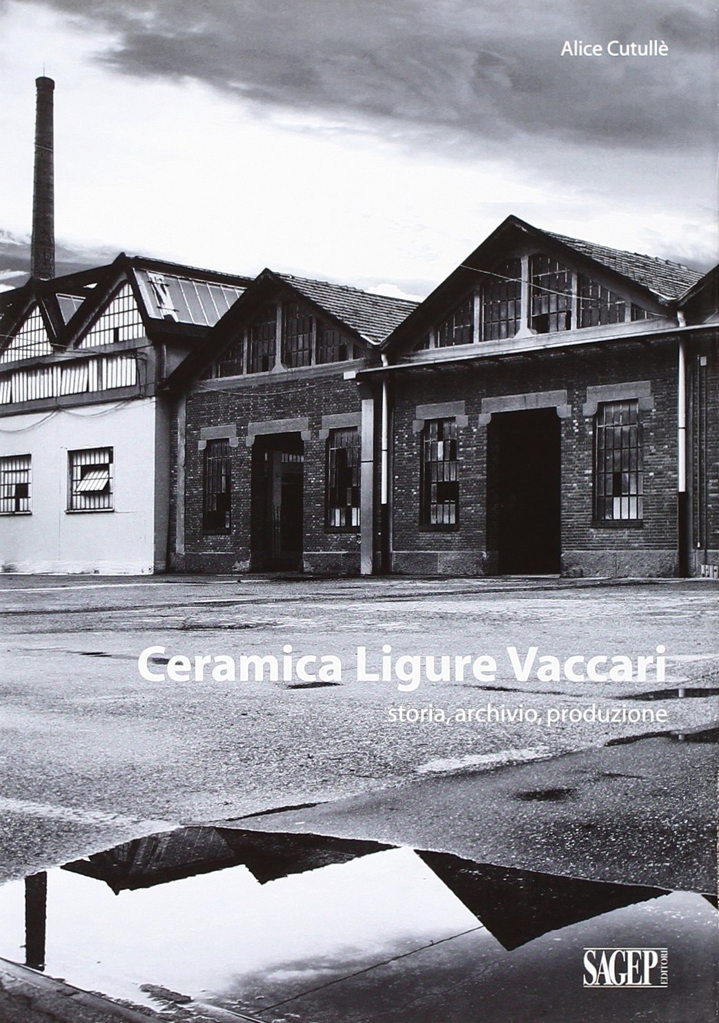 Ceramica Ligure Vaccari. Storia, Archivio, Produzione Ceramica Ligure Vaccari. Storia, Archivio, Produzione