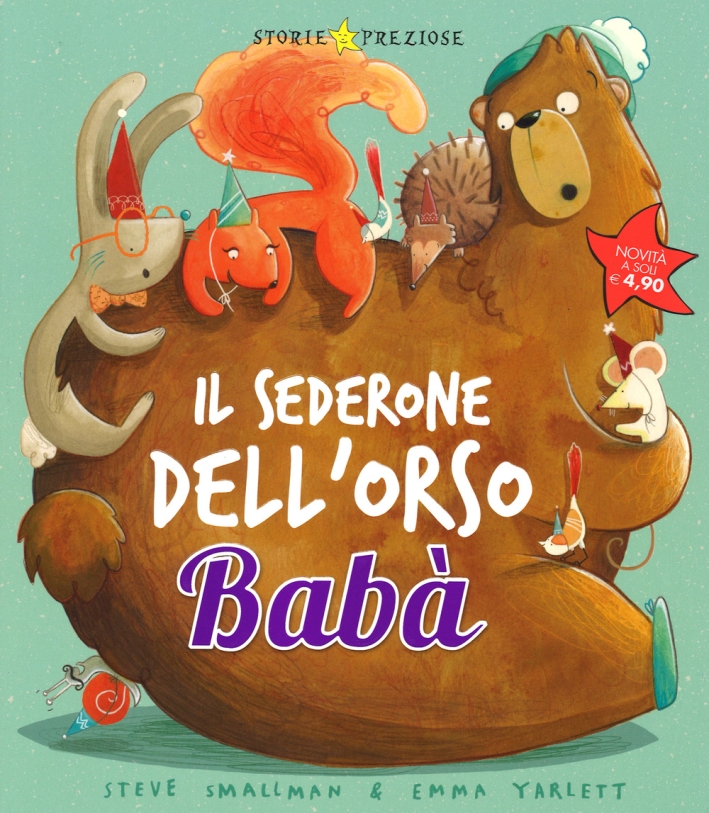Il sederone dell'orso Babà. Ediz. illustrata Il sederone dell'orso Babà. Ediz. illustrata
