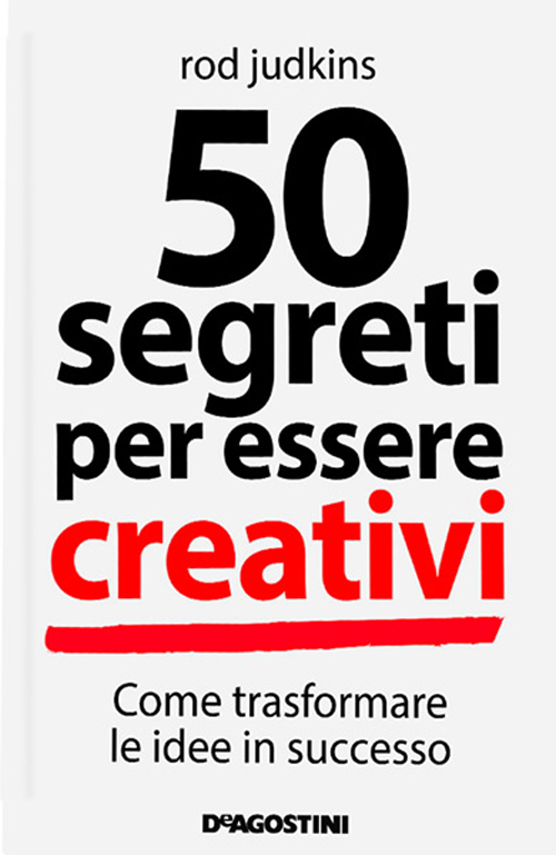 50 segreti per essere creativi 50 segreti per essere creativi