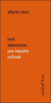 René Auberjonois une inquiète solitude. René Auberjonois une inquiète solitude.