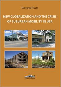 New globalization and the crisis of suburban mobility in Usa. New globalization and the crisis of suburban mobility in Usa.
