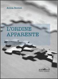 L'ordine apparente L'ordine apparente