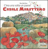 C'era una volta un paese. Casale Marittimo C'era una volta un paese. Casale Marittimo