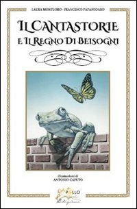 Il cantastorie e il regno dei Beisogni Il cantastorie e il regno dei Beisogni