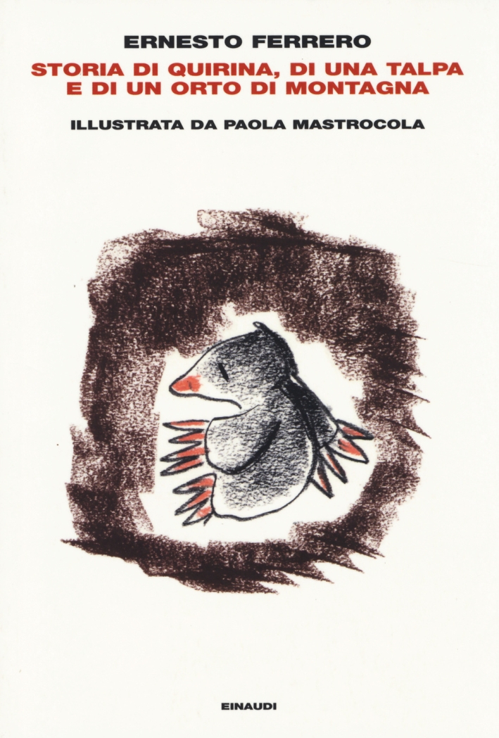 Storia di Quirina, di una talpa e di un orto di montagna. Storia di Quirina, di una talpa e di un orto di montagna.