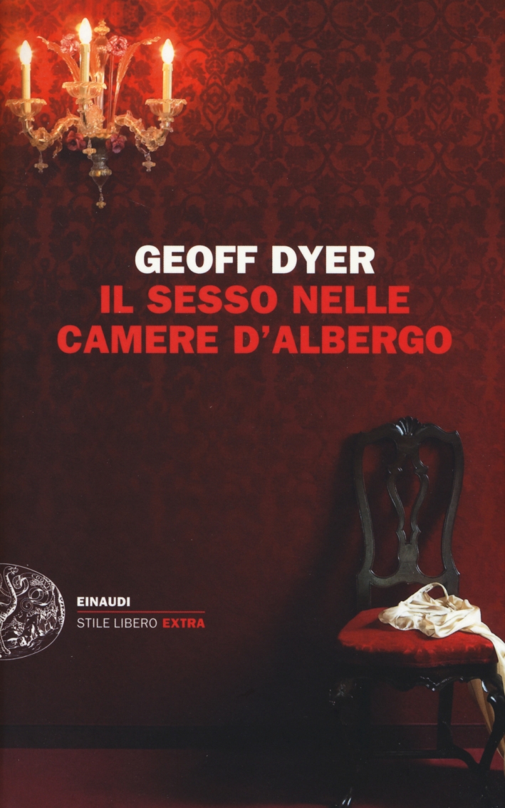 Il sesso nelle camere d'albergo. Saggi (1989-2010) Il sesso nelle camere d'albergo. Saggi (1989-2010)