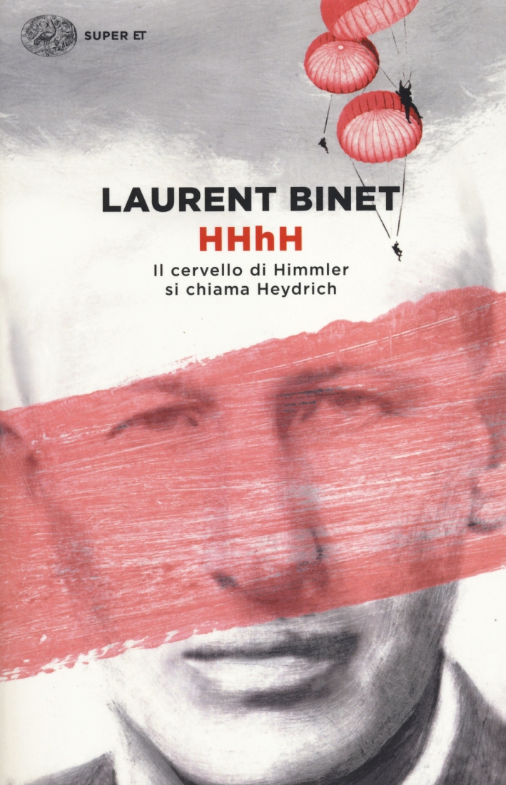 HHhH. Il cervello di Himmler si chiama Heydrich HHhH. Il cervello di Himmler si chiama Heydrich